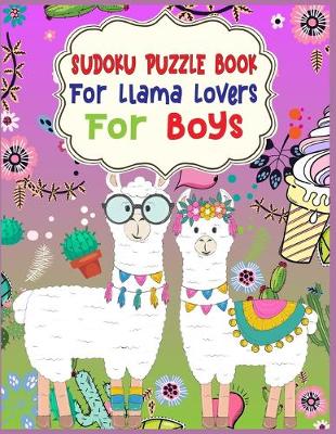 Book cover for SUDOKU Puzzle Book For Llama Lovers For Boys