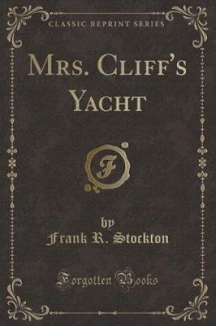 Cover of Mrs. Cliff's Yacht (Classic Reprint)