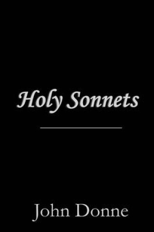 Cover of Holy Sonnets 1 to 19