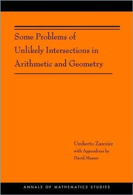 Book cover for Some Problems of Unlikely Intersections in Arithmetic and Geometry (AM-181)