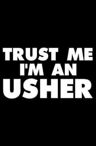 Cover of Trust Me I'm an Usher