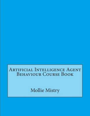 Book cover for Artificial Intelligence Agent Behaviour Course Book