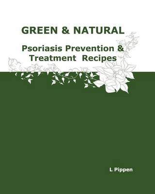 Book cover for GREEN & NATURAL Psoriasis Prevention & Treatment Recipes