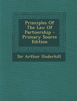 Book cover for Principles of the Law of Partnership - Primary Source Edition