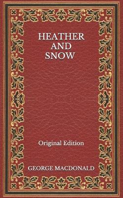 Book cover for Heather and Snow - Original Edition