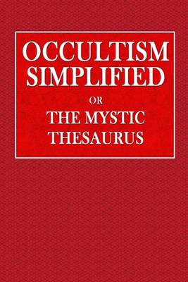 Book cover for Occultism Simplified or the Mystic Thesaurus