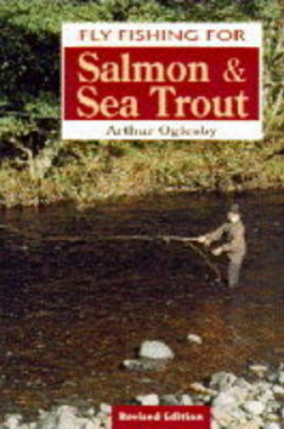 Cover of Fly Fishing for Salmon and Sea Trout