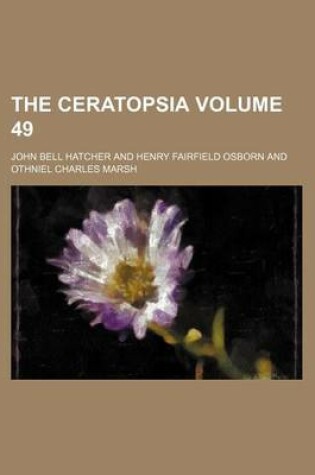 Cover of The Ceratopsia Volume 49