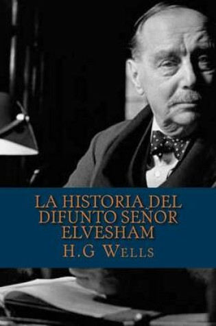 Cover of La Historia del Difunto Senor Elvesham