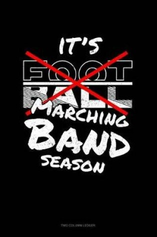 Cover of It's Football Marching Band Season