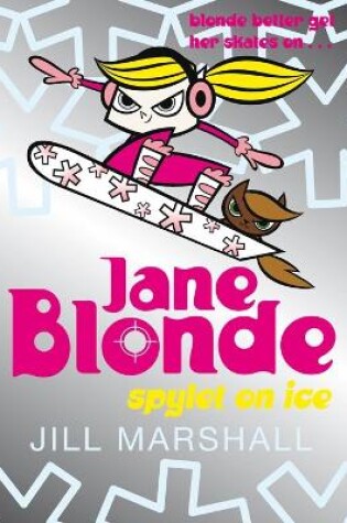 Cover of Jane Blonde 4: Spylet on Ice