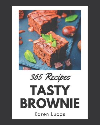 Book cover for 365 Tasty Brownie Recipes