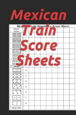 Cover of Mexican Train Score Sheets