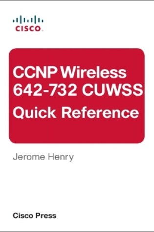 Cover of CCNP Wireless (642-732 CUWSS) Quick Reference