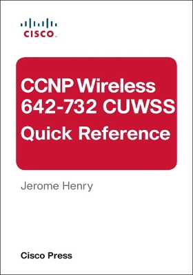 Book cover for CCNP Wireless (642-732 CUWSS) Quick Reference