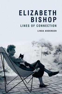 Book cover for Elizabeth Bishop: Lines of Connection