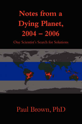 Book cover for Notes from a Dying Planet, 2004-2006