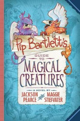 Cover of Pip Bartlett's Guide to Magical Creatures