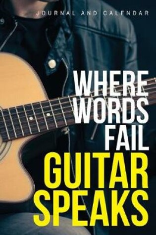 Cover of Where Words Fail Guitar Speaks