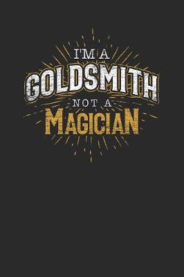 Book cover for I'm A Goldsmith Not A Magician