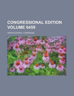 Book cover for Congressional Edition Volume 6459