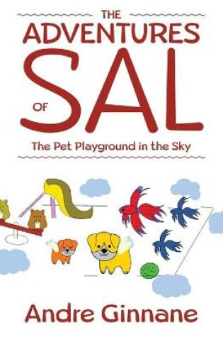 Cover of The Adventures of Sal - The Pet Playground in the Sky