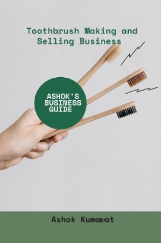 Cover of Toothbrush Making and Selling Business