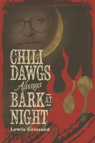 Cover of Chili Dawgs Always Bark at Night