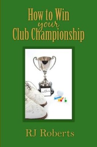 Cover of How to Win Your Club Championship