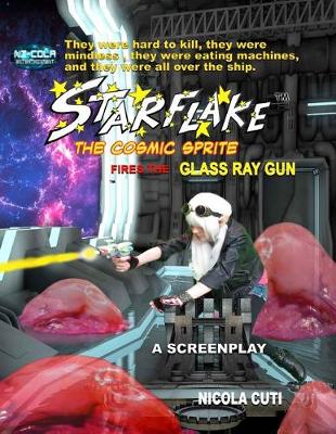 Book cover for Starflake fires the Glass Ray Gun-Screenplay