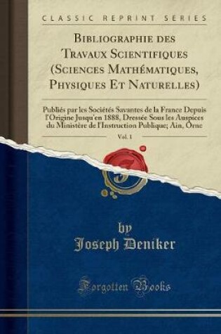 Cover of Bibliographie Des Travaux Scientifiques (Sciences Mathématiques, Physiques Et Naturelles), Vol. 1