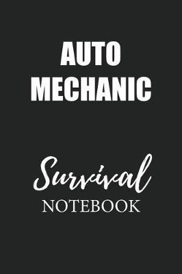 Book cover for Auto Mechanic Survival Notebook