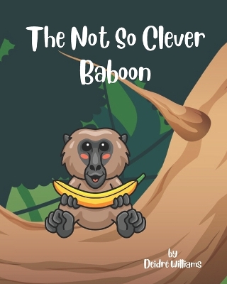 Book cover for The Not So Clever Baboon