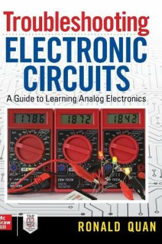 Cover of Troubleshooting  Electronic Circuits: A Guide to Learning Analog Electronics