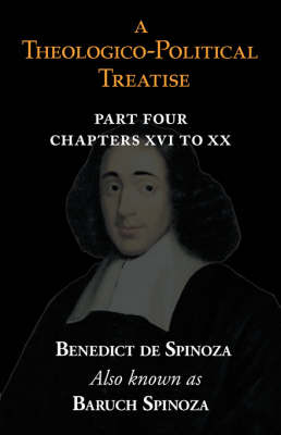 Book cover for A Theologico-Political Treatise Part IV (Chapters XVI to XX)