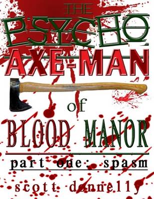 Book cover for The Psycho Axe Man of Blood Manor: Spasm