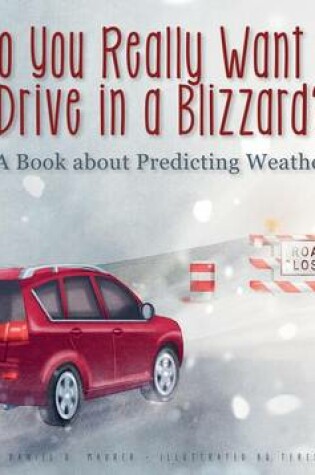 Cover of Do You Really Want to Drive in a Blizzard?