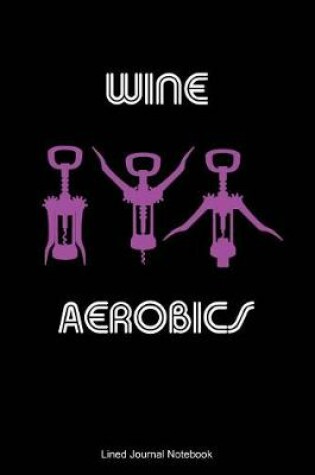 Cover of Wine Aerobics