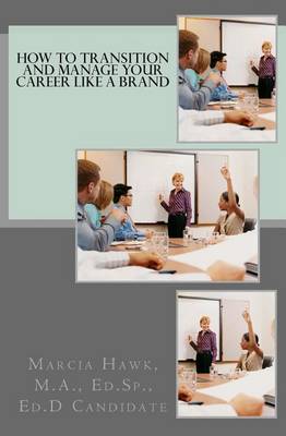 Cover of How to Transition and Manage Your Career Like a Brand