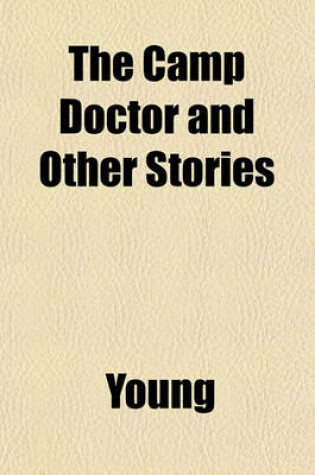 Cover of The Camp Doctor and Other Stories