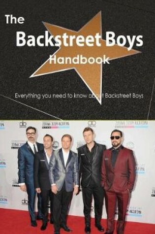 Cover of The Backstreet Boys Handbook - Everything You Need to Know about Backstreet Boys