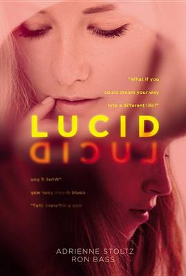 Lucid by Adrienne Stoltz, Ron Bass