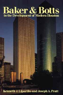 Book cover for Baker & Botts in the Development of Modern Houston