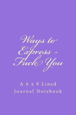 Book cover for Ways to Express - Fuck You