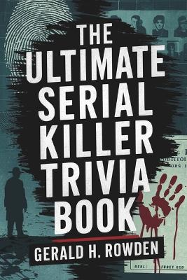 Cover of The Ultimate Serial Killer Trivia Book