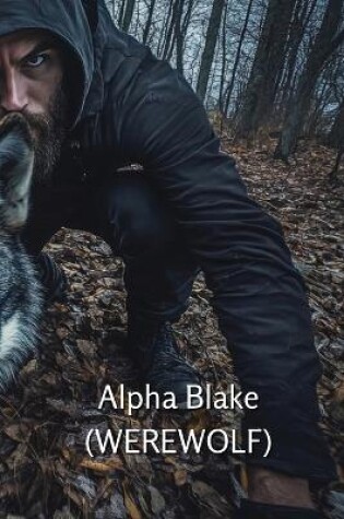 Cover of Alpha Blake (WEREWOLF)