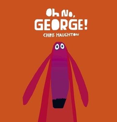 Book cover for Oh No, George!