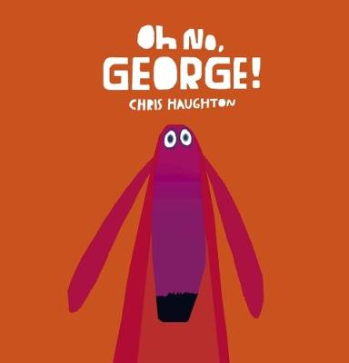 Book cover for Oh No, George!