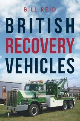 Cover of British Recovery Vehicles