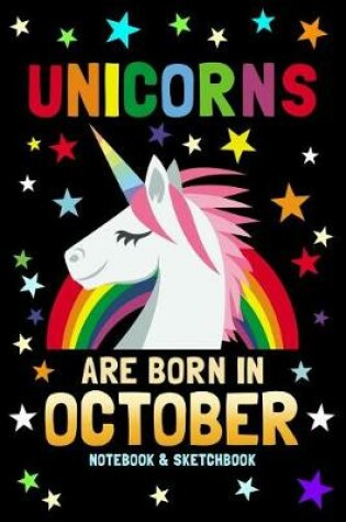 Cover of Unicorns Are Born in October Notebook & Sketchbook